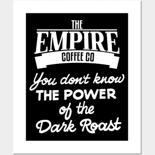 You don't know the power of the Dark Roast Posters and Art